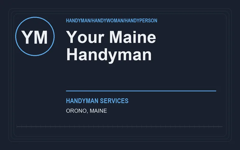 Your Maine Handyman in Orono, Maine