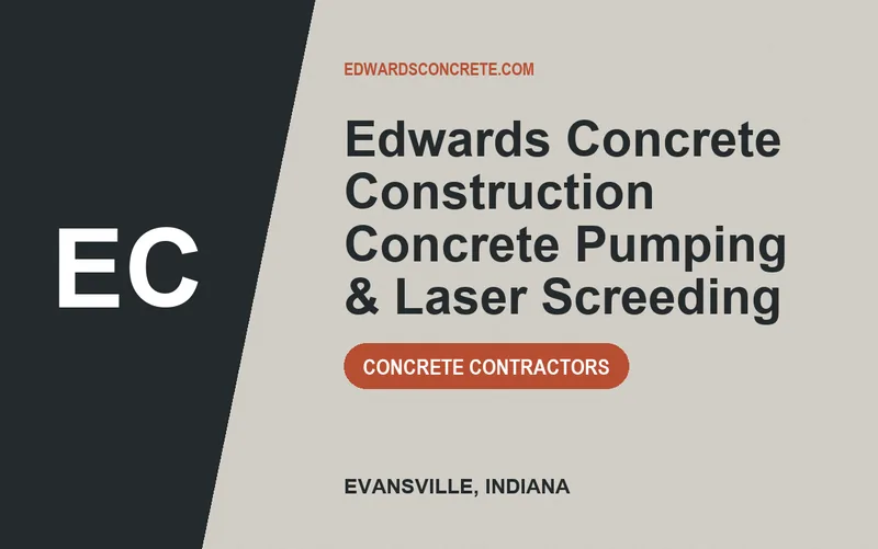 Edwards Concrete Construction Concrete Pumping & Laser Screeding in Evansville, Indiana