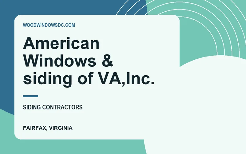American Windows & siding of VA,Inc. in Fairfax, Virginia