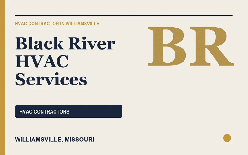 Black River HVAC Services in Williamsville, Missouri