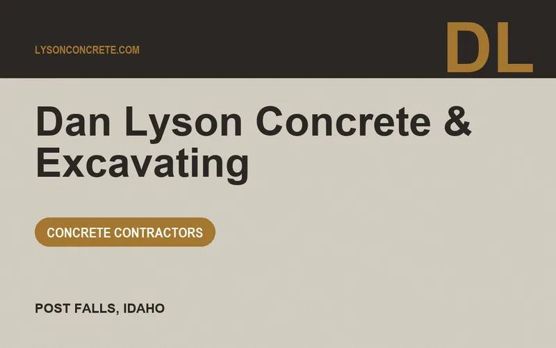 Dan Lyson Concrete & Excavating in Post Falls, Idaho