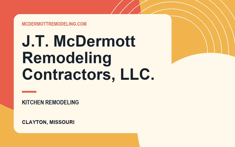 J.T. McDermott Remodeling Contractors, L.L.C. in Clayton, Missouri
