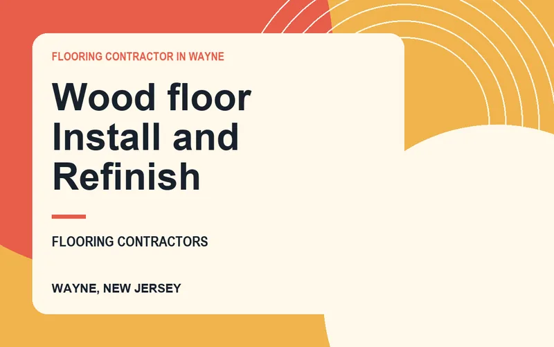 Wood floor Install and Refinish in Wayne, New Jersey