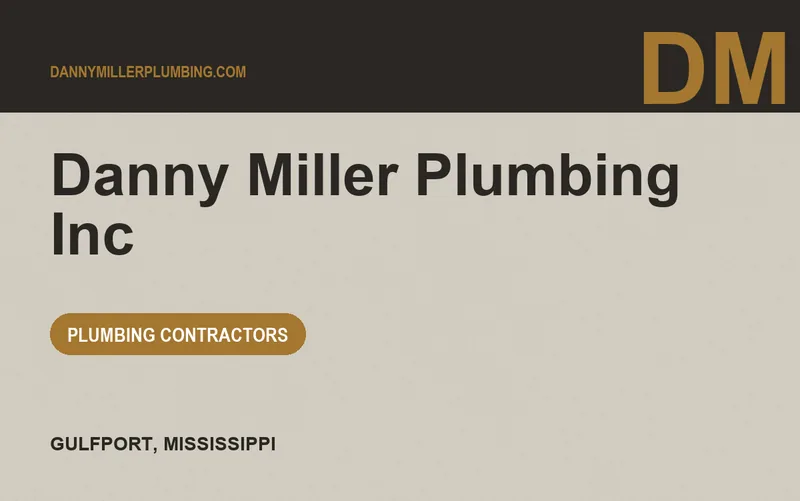 Danny Miller Plumbing Inc in Gulfport, Mississippi