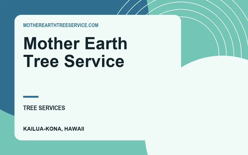 Mother Earth Tree Service in Kailua-Kona, Hawaii