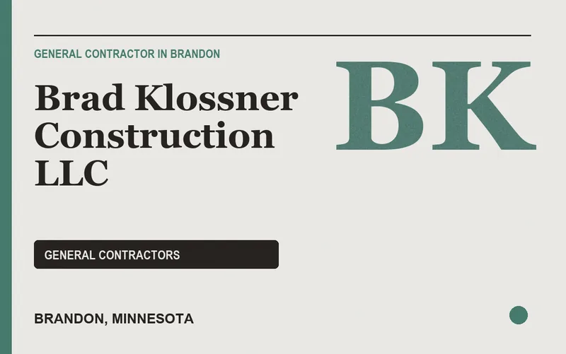 Brad Klossner Construction LLC in Brandon, Minnesota