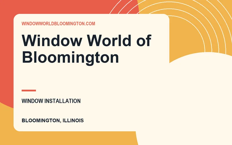 Window World of Bloomington in Bloomington, Illinois