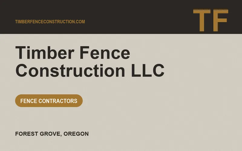 Timber Fence Construction LLC in Forest Grove, Oregon