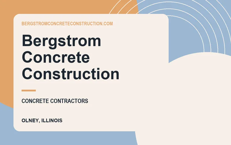 Bergstrom Concrete Construction in Olney, Illinois