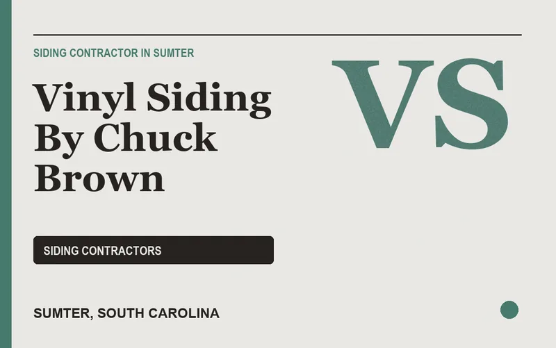 Vinyl Siding By Chuck Brown in Sumter, South Carolina