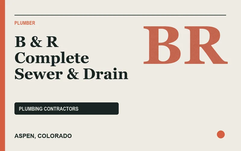 B & R Complete Sewer & Drain in Aspen, Colorado