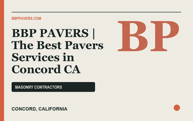 BBP PAVERS | The Best Pavers Services in Concord CA in Concord, California