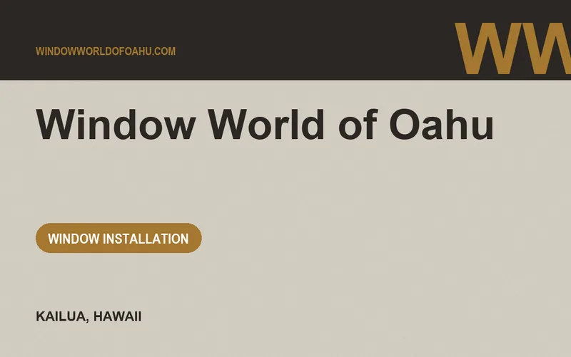 Window World of Oahu in Kailua, Hawaii