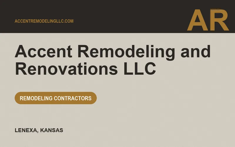 Accent Remodeling and Renovations LLC in Lenexa, Kansas