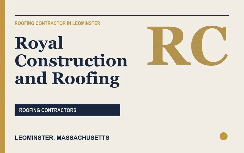 Royal Construction and Roofing in Leominster, Massachusetts