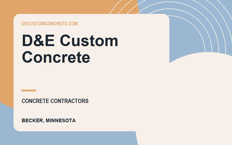 D&E Custom Concrete in Becker, Minnesota