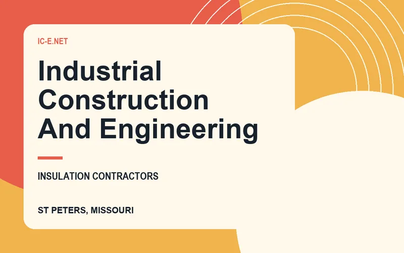 Industrial Construction And Engineering in St Peters, Missouri