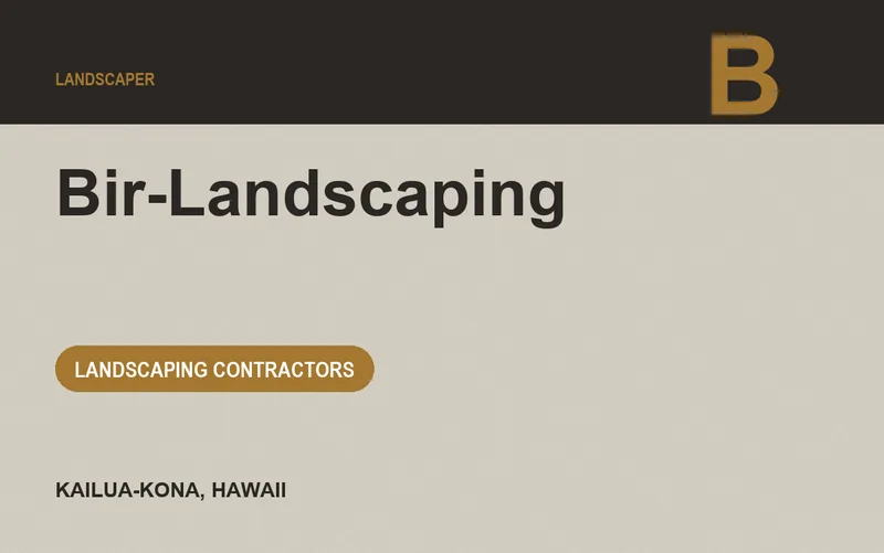 Bir-Landscaping in Kailua-Kona, Hawaii