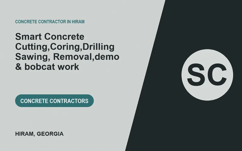 Smart Concrete Cutting,Coring,Drilling Sawing, Removal,demo & bobcat work in Hiram, Georgia