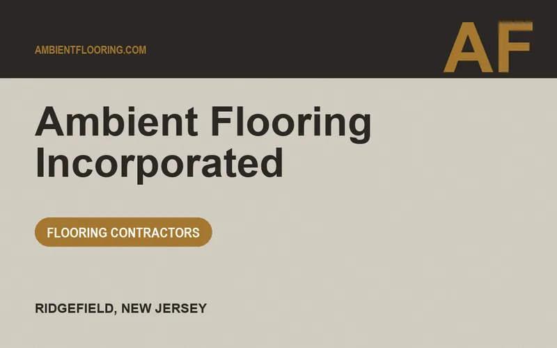 AMBIENT FLOORING INCORPORATED in Ridgefield, New Jersey