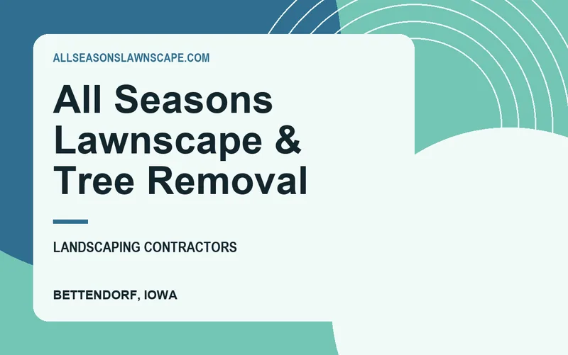 All Seasons Lawnscape & Tree Removal in Bettendorf, Iowa
