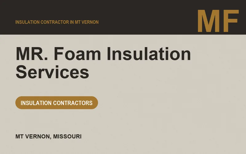 MR. Foam Insulation Services in Mt Vernon, Missouri