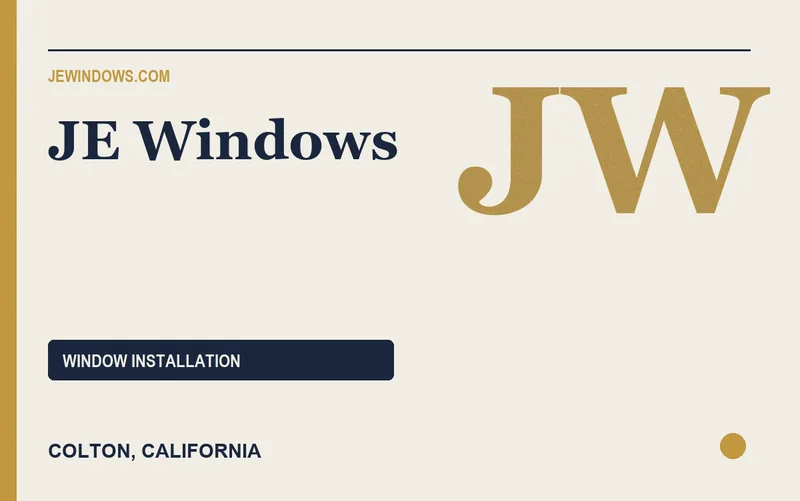 JE Windows in Colton, California
