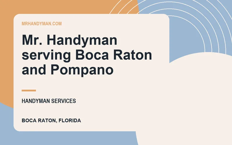 Mr. Handyman serving Boca Raton and Pompano in Boca Raton, Florida