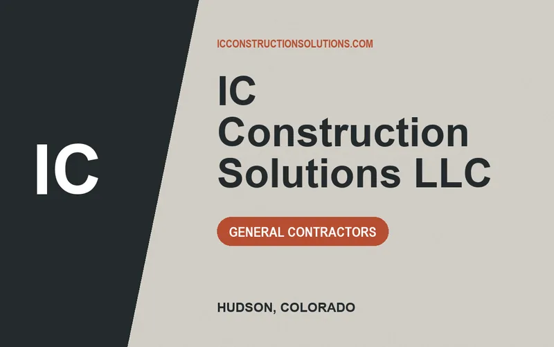 IC Construction Solutions LLC in Hudson, Colorado