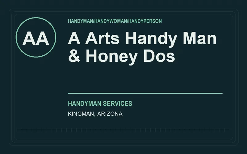 A Arts Handy Man & Honey Dos in Kingman, Arizona