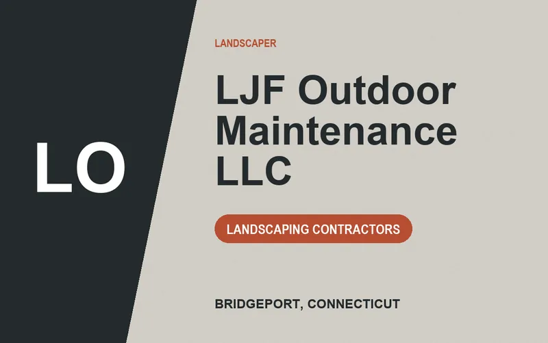 LJF Outdoor Maintenance LLC in Bridgeport, Connecticut