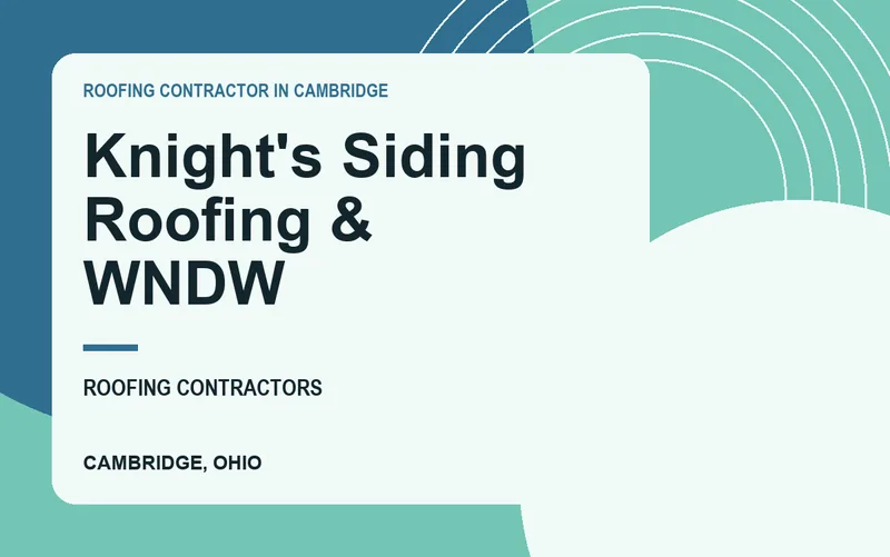 Knight's Siding Roofing & WNDW in Cambridge, Ohio