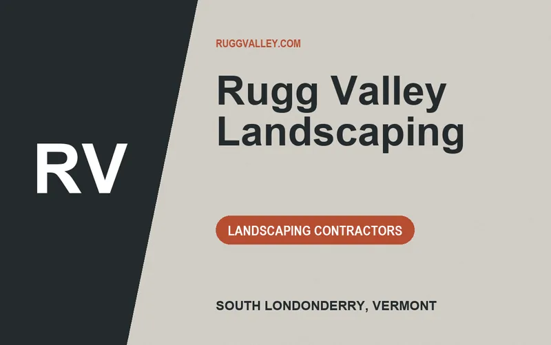 Rugg Valley Landscaping in South Londonderry, Vermont