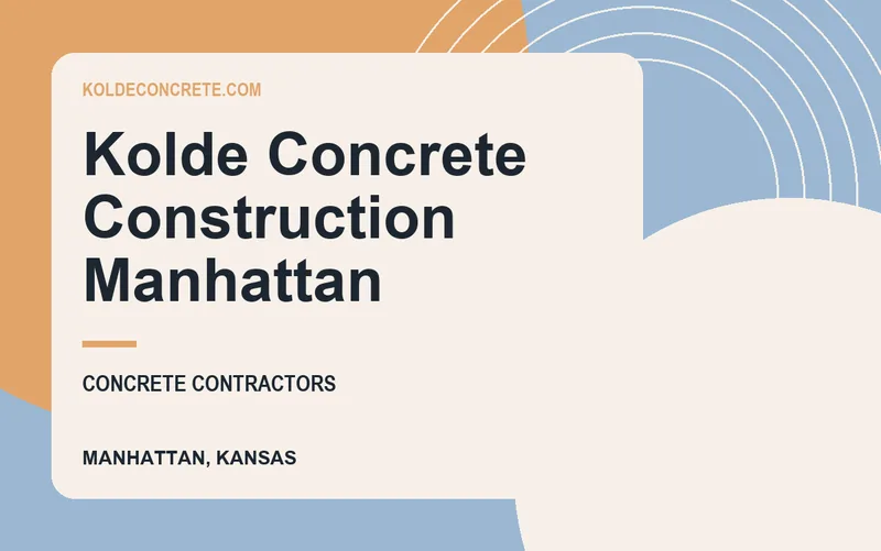 Kolde Concrete Construction Manhattan in Manhattan, Kansas