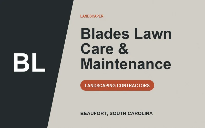 Blades Lawn Care & Maintenance in Beaufort, South Carolina