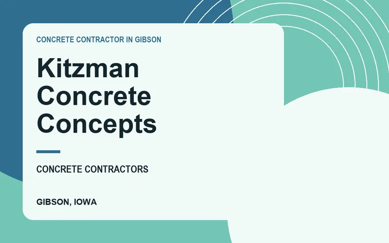 Kitzman Concrete Concepts in Gibson, Iowa