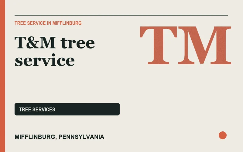 T&M tree service in Mifflinburg, Pennsylvania