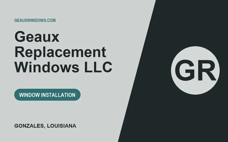 Geaux Replacement Windows LLC in Gonzales, Louisiana