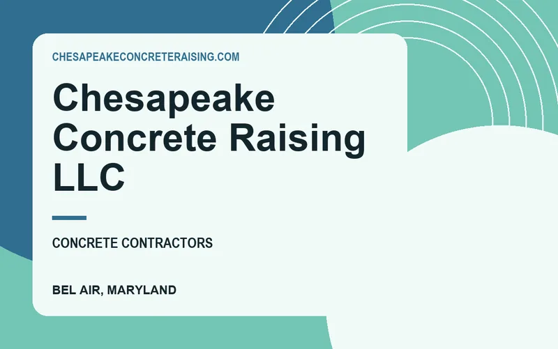 Chesapeake Concrete Raising LLC in Bel Air, Maryland