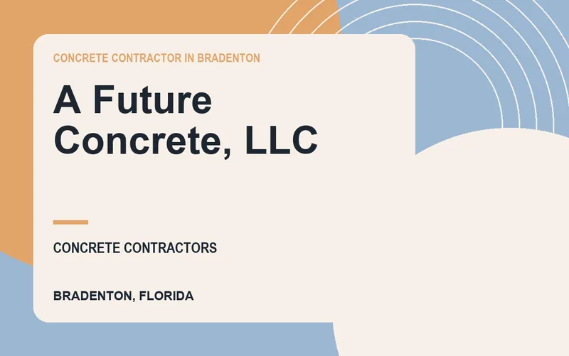 A Future Concrete, LLC in Bradenton, Florida