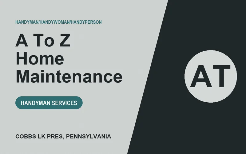 A To Z Home Maintenance in COBBS LK PRES, Pennsylvania