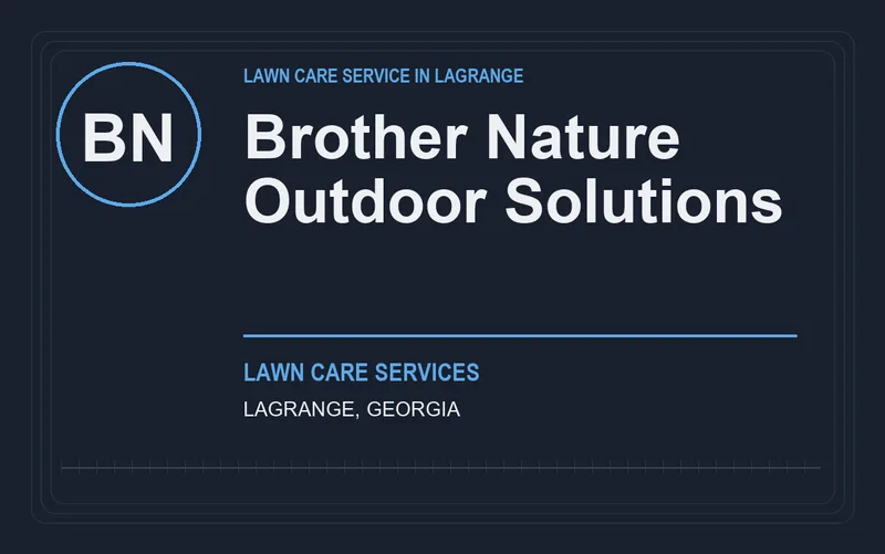 Brother Nature Outdoor Solutions in LaGrange, Georgia