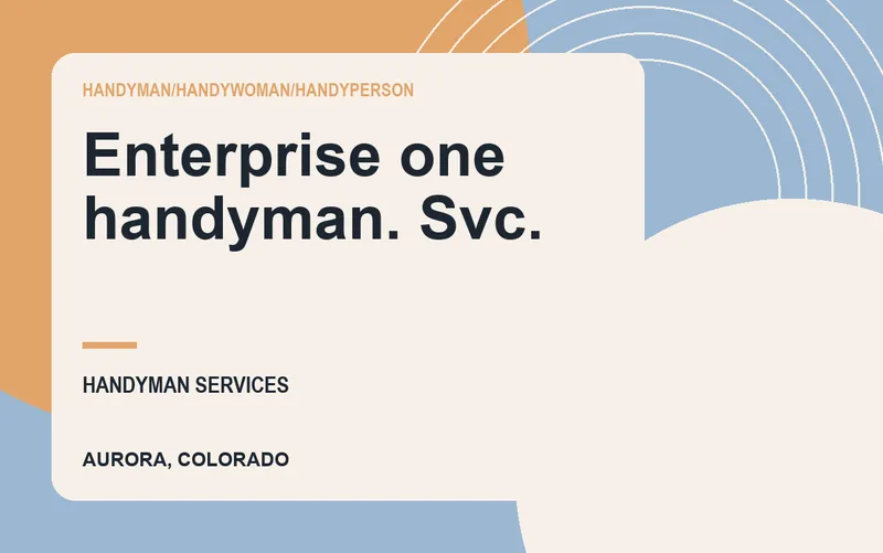 Enterprise one handyman. Svc. in Aurora, Colorado