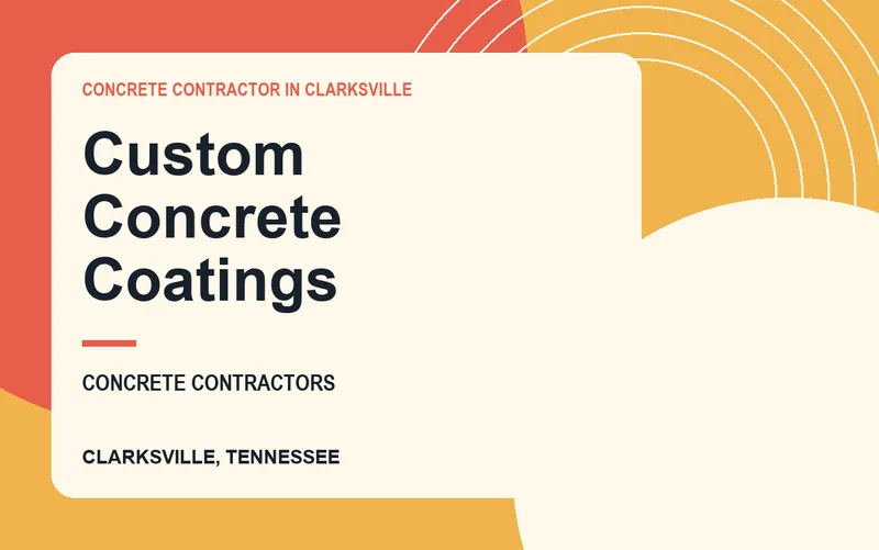 Custom Concrete Coatings in Clarksville, Tennessee
