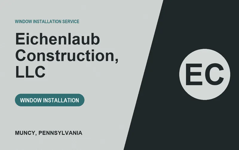 Eichenlaub Construction, LLC in Muncy, Pennsylvania