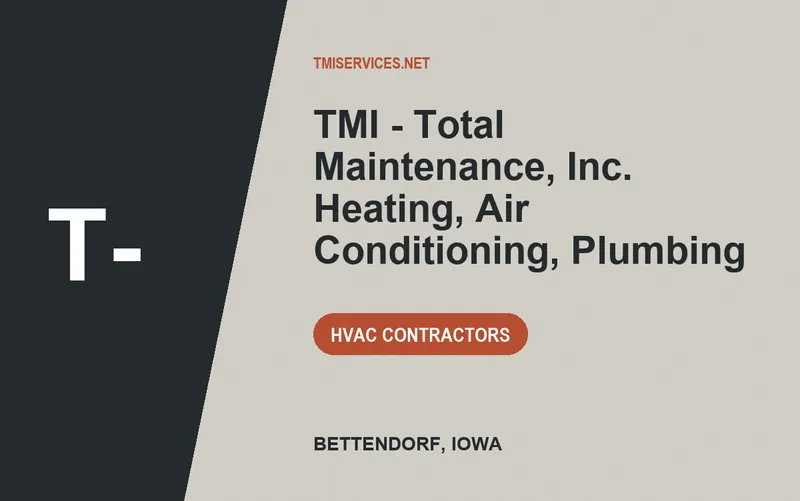 TMI - Total Maintenance, Inc. Heating, Air Conditioning, Plumbing in Bettendorf, Iowa