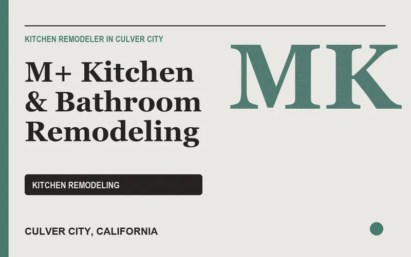 M+ Kitchen & Bathroom Remodeling in Culver City, California