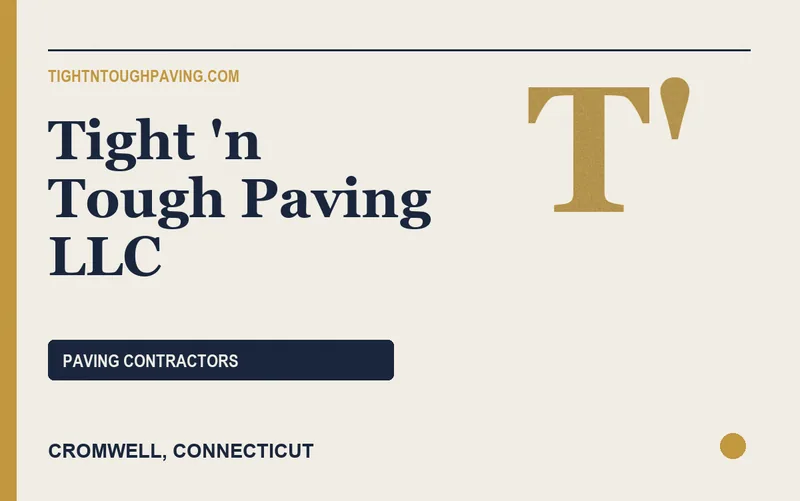 Tight 'n Tough Paving LLC in Cromwell, Connecticut