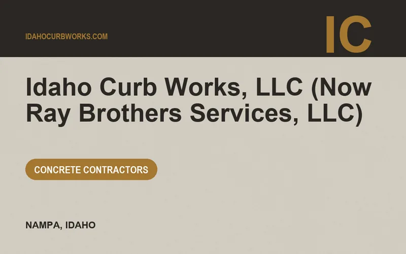 Idaho Curb Works, LLC (Now Ray Brothers Services, LLC) in Nampa, Idaho