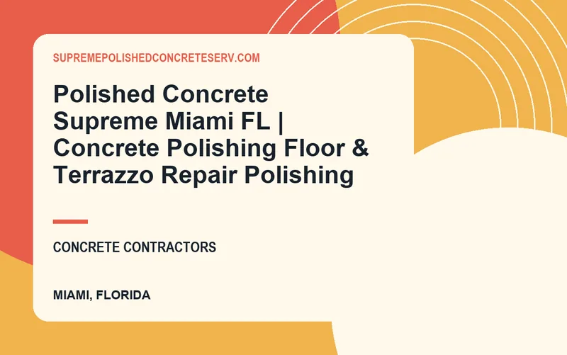 Polished Concrete Supreme Miami FL | Concrete Polishing Floor & Terrazzo Repair Polishing in Miami, Florida